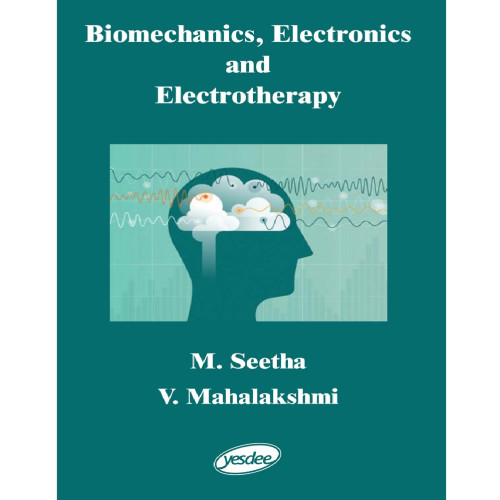 Biomechanics, Electronics And Electrotherapy Biomechanics, Electronics And Electrotherapy
