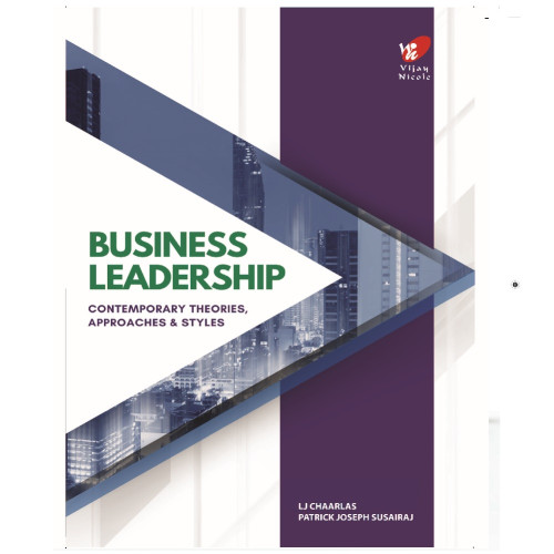 BUSINESS LEADERSHIP CONTEMPORARY THEORIES, APPROACHES & STYLES BUSINESS LEADERSHIP CONTEMPORARY THEORIES, APPROACHES & STYLES