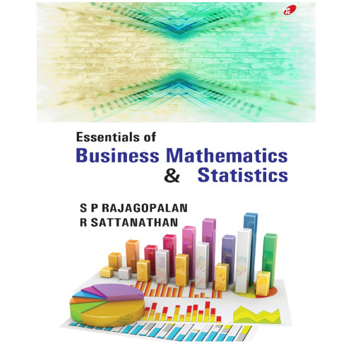 Essentials of Business Mathematics and Statistics Essentials of Business Mathematics and Statistics