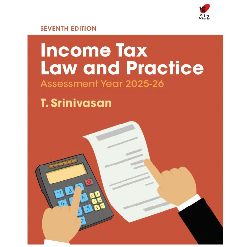 Income Tax Law and Practice, 7e Income Tax Law and Practice, 7e