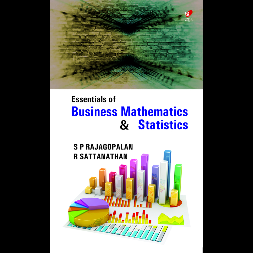 Essentials of Business Mathematics & Statistics