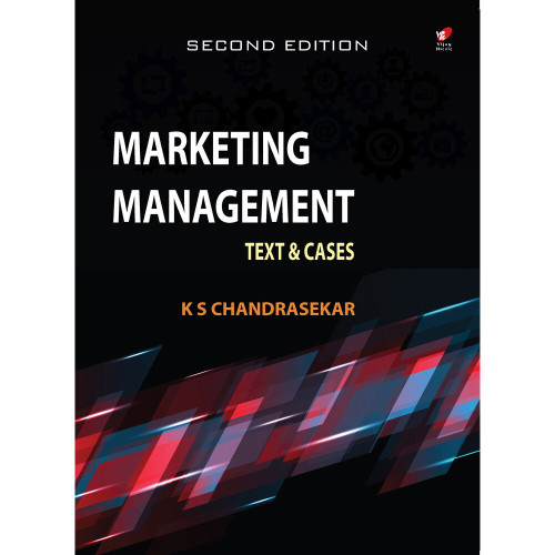 Marketing Management - Text and Cases, 2e Marketing Management - Text and Cases, 2e